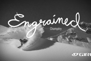 GIRO SNOW: ENGRAINED – CHAMPÉRY